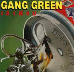 Gang Green : I81B4U